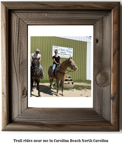 trail rides near me in Carolina Beach, North Carolina